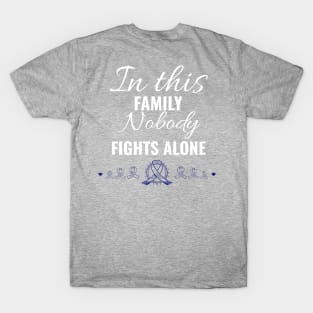 In this family nobody fights alone T-Shirt